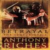 Betrayal The Centurions I by Anthony Riches Paperback Book 9781473628748