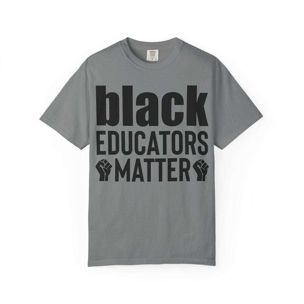 Black Educators Matter T-Shirt | Teacher Appreciation Shirt | Representation Matters Tee | Black Excellence Clothing