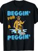 Beggin' for A Peggin' Lustiges Piraten-Beleidigendes Unangemessenes T-Shirt Lustiges Rundhals-T-Shirt mit Sty