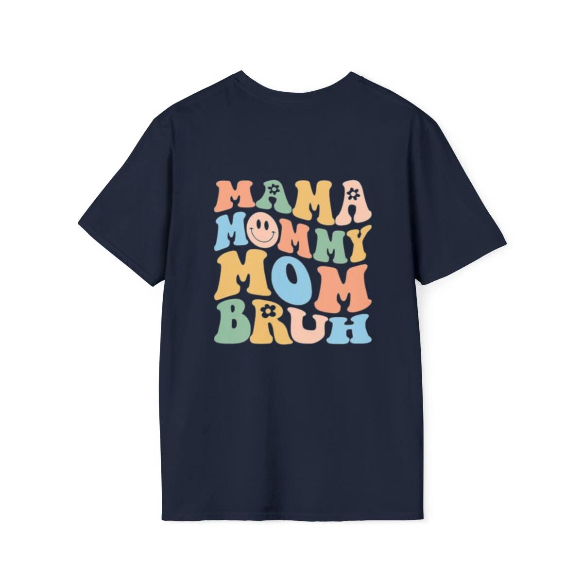 

Mama Mommy Mom Bruh Cute Wavy Unisex Softstyle T-Shirt 2XL