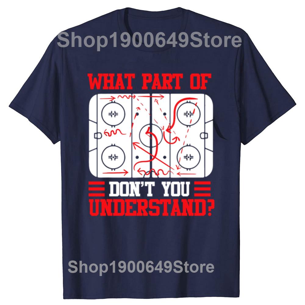 Funny What Part Of Hockey Dont You Understand Hockey Player Tshirts Men Fashion Casual Tshirt 100 Loose Oversized T Shirt