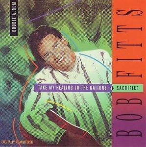 

CD BOB FITTS Take My Healing To The Nations Sa EMCD0024 Earthmovers 1988 US CountryFolk Used
