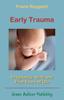 Kniha Early Trauma : Pregnancy, Birth and First Years of Life