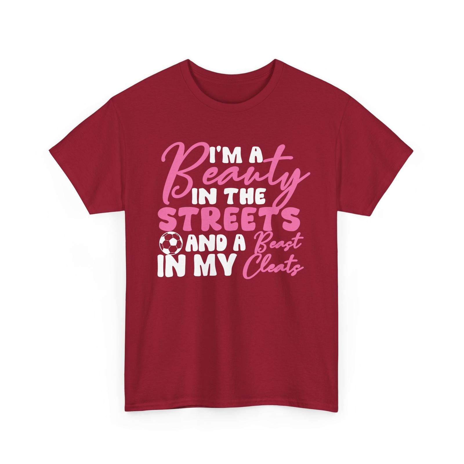 Soccer Girls Shirt, Beauty In The Streets Beast In My Cleats Cute Shirt XXXXL