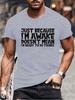 Funny Birthday Gift Just Because I'm Awake Printed Tshirt for Tweens and Teens Men Clothing Hip Hop Streetwear Graphic T Shirts