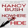 Nowhere To Hide by Nancy Bush Paperback Book 9781420157338