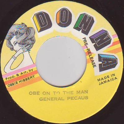 7inch Record GENERAL PECAUS  Obe On To The Man NONE Donna Jamaica Reggae Ska  Dub Used