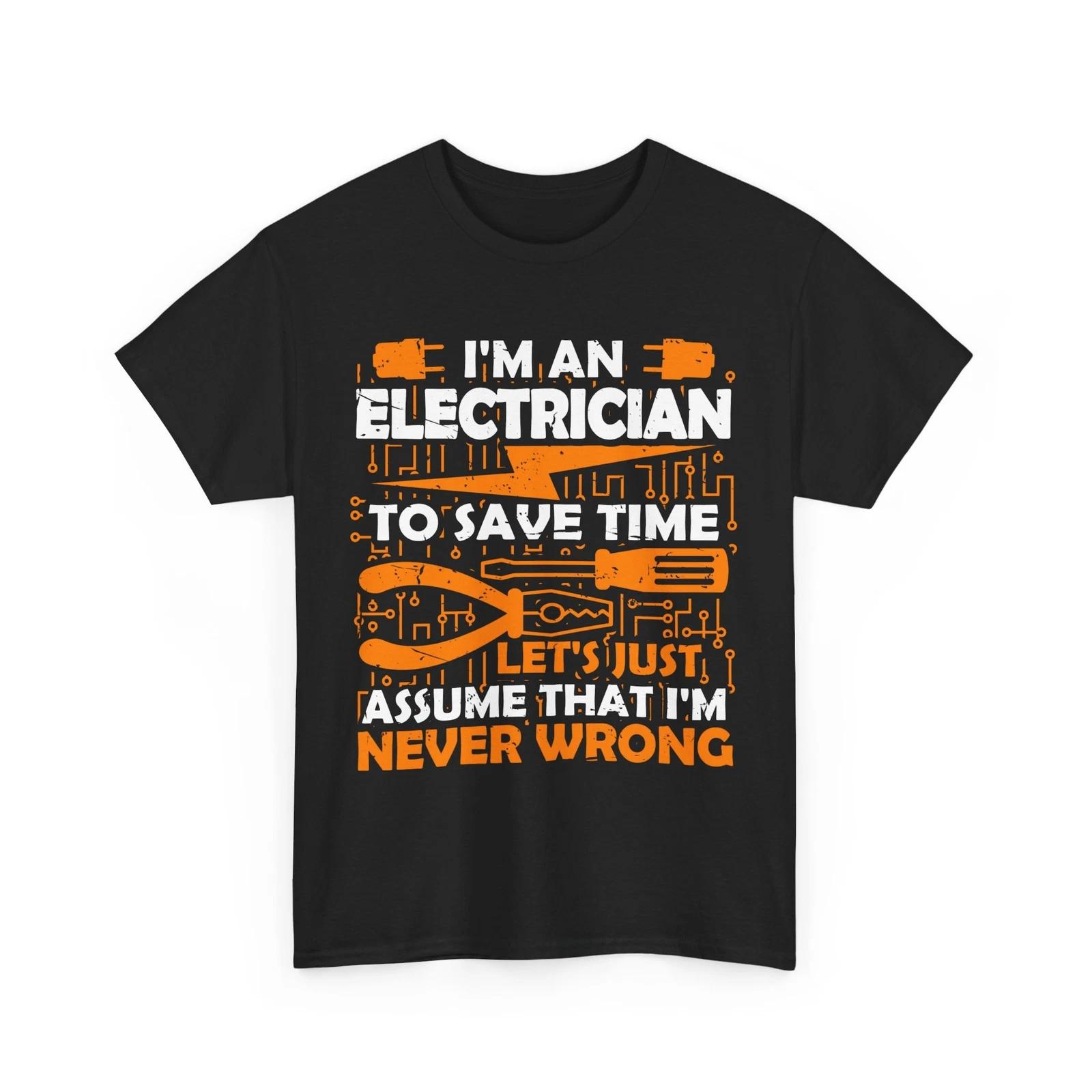 Electrical Engineer Shirt, I m An Electrician Handyman Electrician T-shirt 4XL