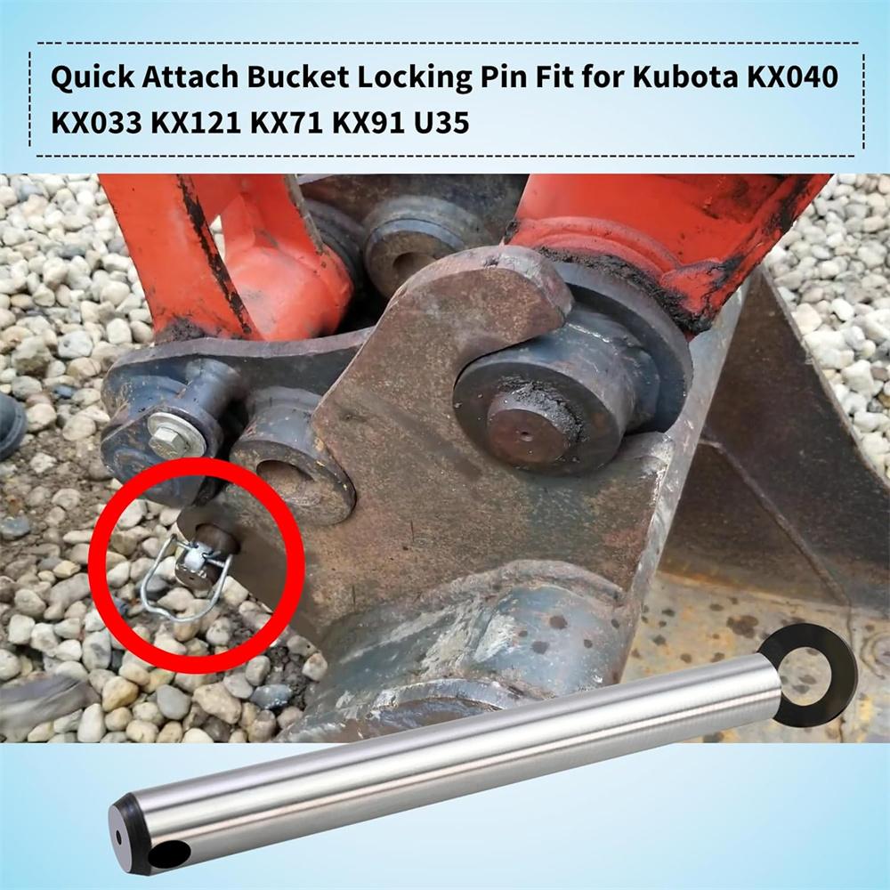 Quick Attach Bucket Locking Pin Fits For Kubota KX040 KX033 KX121 KX71 KX91 U35