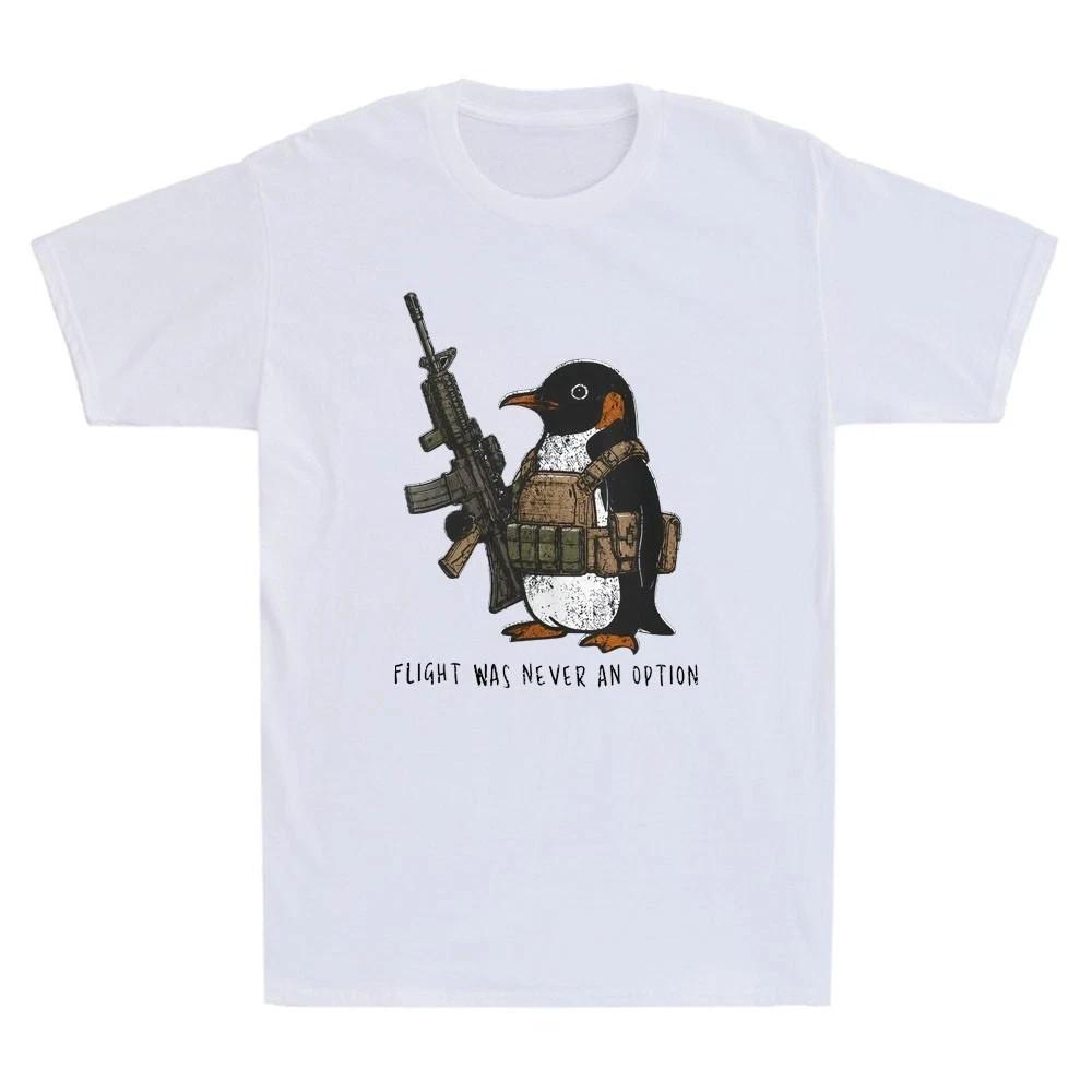 Flight Was Never An Option Funny Tactical Penguin Meme Humor Quote Shirt U39