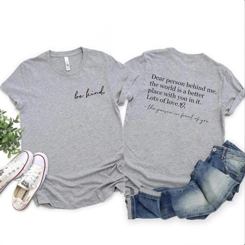 Be Kina T-Shirt Dear Person Behind Me Shirt Mental Health Shirts Aesthetic Motivational Tee Unisex T-Shirt Short Sleeve Tops