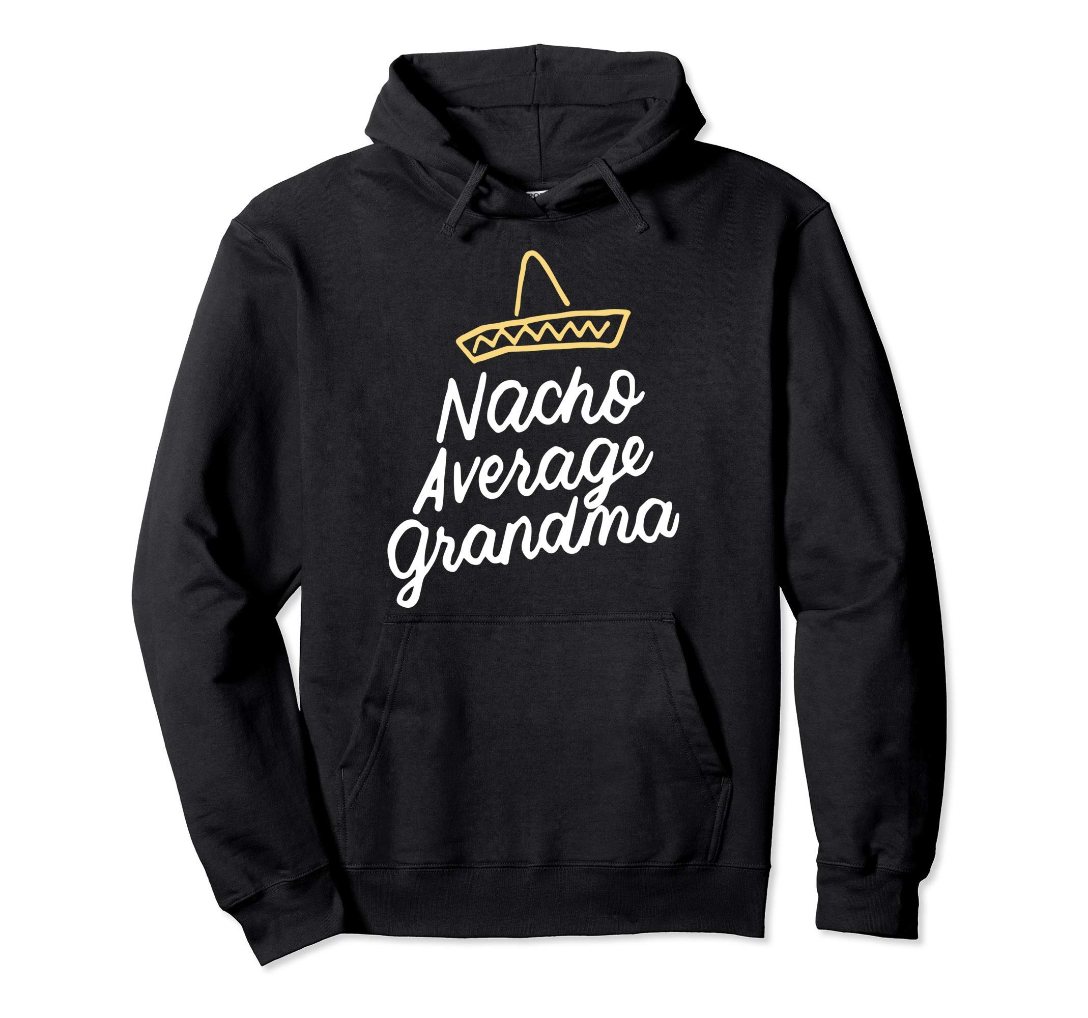 

Nacho Mean Grandma Funny Cinco De Mayo Hoodie чёрный