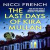 The Last Days of Kira Mullan by Nicci French Paperback Book 9781398524170