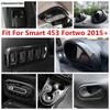 Dashboard Gear Panel Reading Light Handle Bowl Window Lift Cover Trim For Smart 453 Fortwo 2015 -  Carbon Fiber Accessories