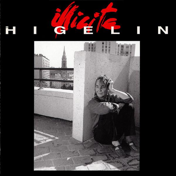 

CD HIGELIN Illicite 7982772 EMI France 1991 France Rock Used
