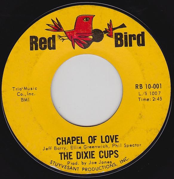

7inch Record DIXIE CUPS Chapel Of Love RB10001 Red Bird 1964 US SoulFunk Used