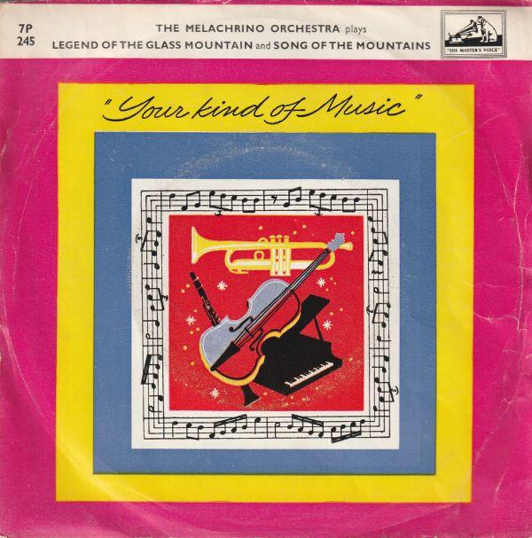 

7inch Record MELACHRINO ORCHESTRA Legend Of The Glass Mountain Song 7P245 HIS MASTERS V UK Pop Used