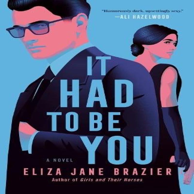 It Had to Be You by Eliza Jane Brazier Paperback Book 9780593438916
