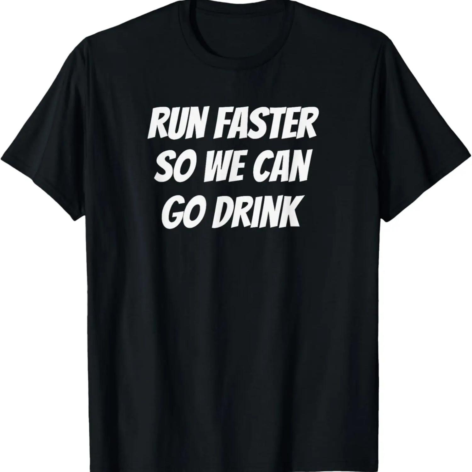 Marathon Spectator s Motto_ Run Faster, So We Can Drink T-Shirt S