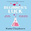 Beginners Luck by Kate Clayborn Paperback Book 9781804367520