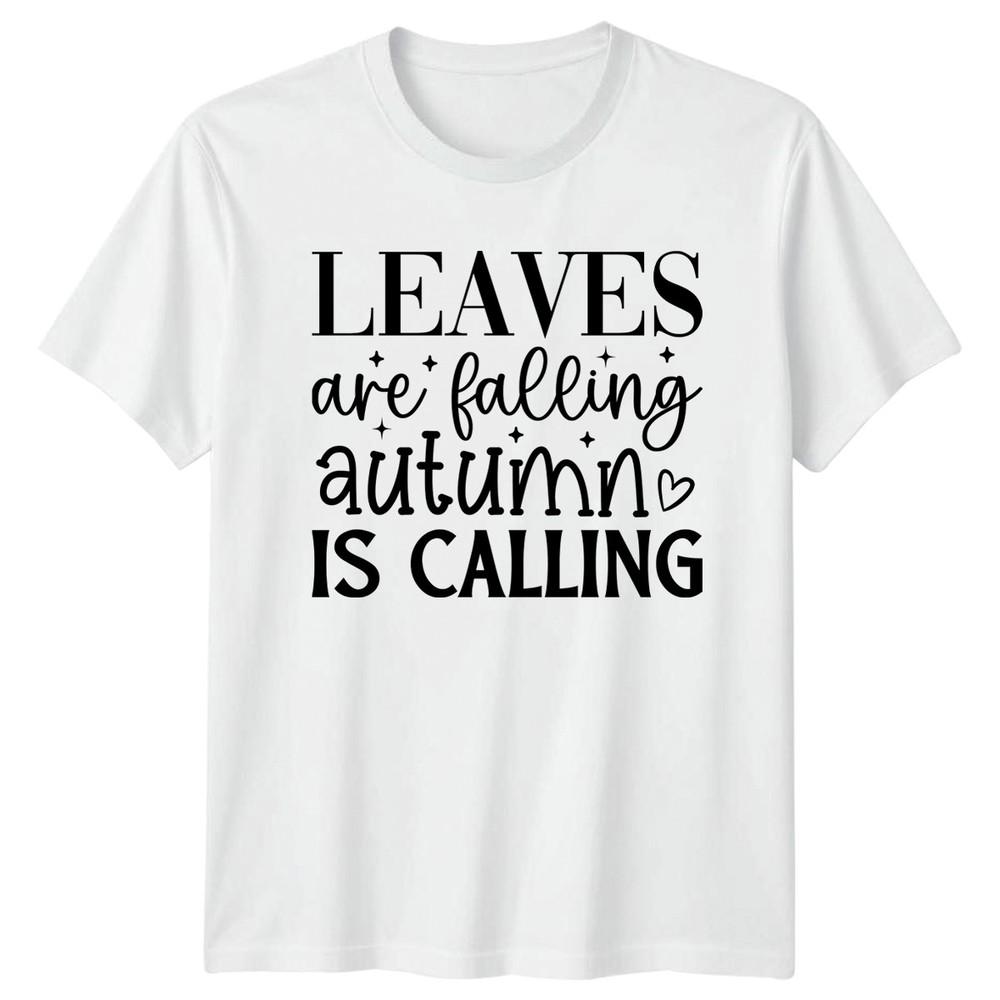 Leaves Are Falling Autumn Is Unisexs TShirt Autumn Fall Seasonal Gift For Her S