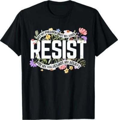 Floral Resist Not My President Anti-Trump T-Shirt