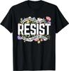 Floral Resist Not My President Anti-Trump T-Shirt