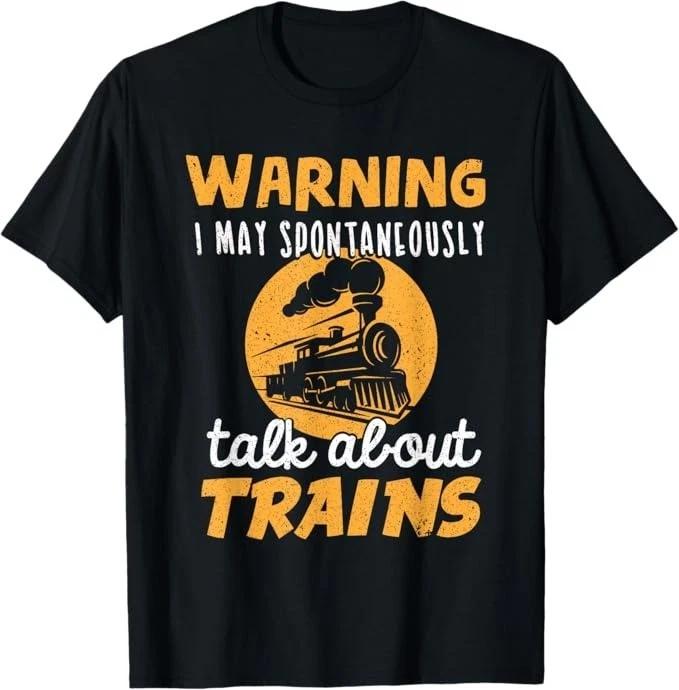 Unisex Adult Funny Graphic Warning I May Talk About Trains Train Lo... XXXL