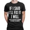 Men's T-Shirts If I Said I'll Fix It I Will Funny Handyman Pure Cotton Tee Shirt Short Sleeve T Shirt Crewneck Tops Plus Size