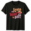 Love Your Self T-Shirt Retro Feminist Self-Love Graphic Tee