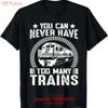 You Can Never Have Too Unisexy Trains Model Train Collecting T Shirt Enthusi Vintage Graphic Homme Comfortable Slightly