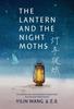 The Lantern and the Night Moths by Yilin Wang Paperback Book 9781778430381