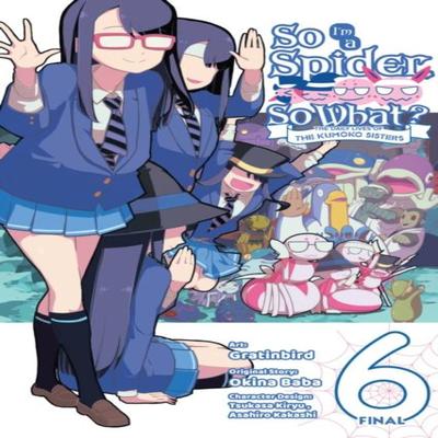 So Im a Spider So What The Daily Lives of the Kumoko Sisters Vol. 6 by Tsukasa Kiryu Paperback Book 9781975373610