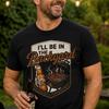 I'll Be In The Backyard T-shirt | BBQ Grill, Beer | Outdoor Cooking | Father's Day Gift