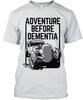 Adventure Before Dementia  Made In the USA Size S To 5XL Unisex T-Shirt