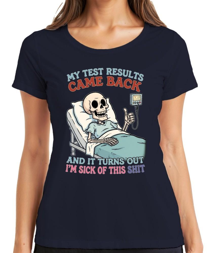 My Test Results Came Back Im Sick Of This Skeleton Hospital Unisexs Tshirt S