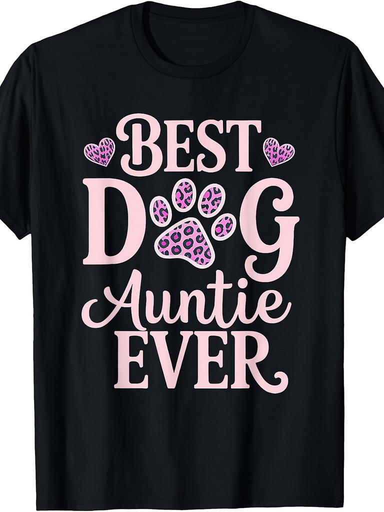 Men's T-shirt, Best Dog Aunt Ever Cute Dog Lover Mother's Day T-shirt Men's T-shirt Holiday Suitable Various Occasions U