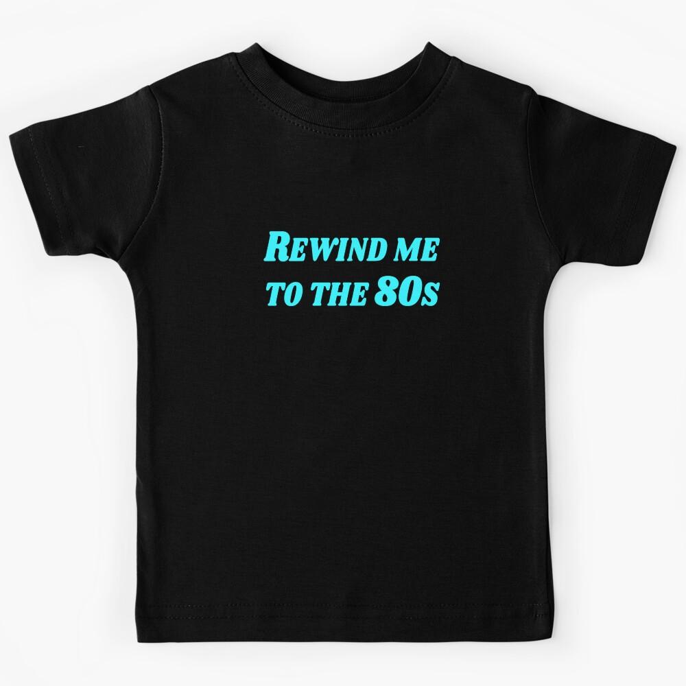 Rewind me to the 80s - neon cyan Kids T-Shirt 120
