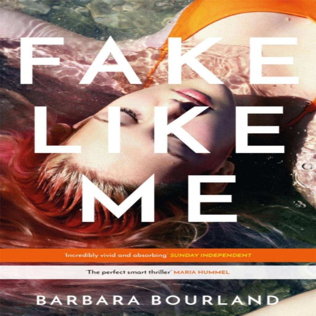 Fake Like Me by Barbara Bourland Paperback Book 9781786486455