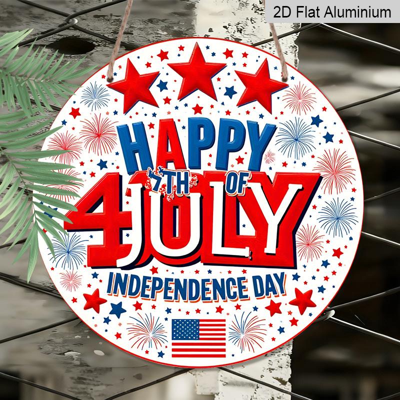 2D Flat, 1pc Round Aluminum "Happy 4th of July Independence Day" Sign, Patriotic Stars & Fireworks Metal Plaque, Red White Blue USA Flag Design