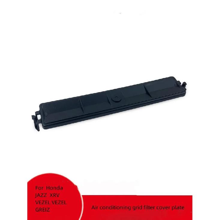 For  Honda  JAZZ  VEZEL XRV  CITY  VEZEL GREIZ  Air Conditioning Grid Filter Cover Plate 1pc