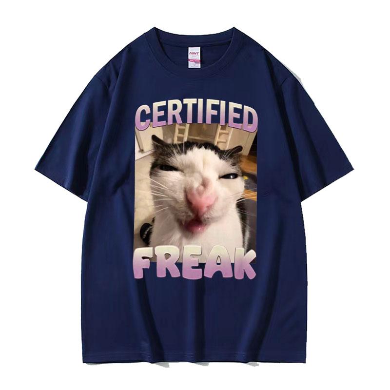 2025 Summer Certified Freak Cat Meme T Shirt Funny Hilarious Cats Expression Humor  Men Women Fashion 100 Cotton Tshirt Y2k