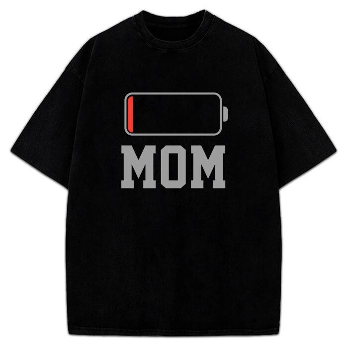 Mom T-Shirt Mothers Day Gift Tired Funny Novelty Low Battery Custom Graphic Tee Unisex T-Shirt