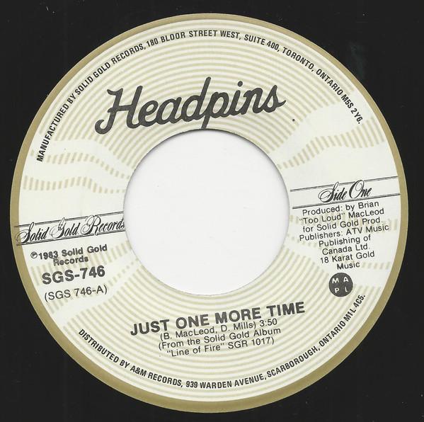 7inch Record HEADPINS Just One More Time SGS746 SOLID GOLD 1983 Canada Rock Used