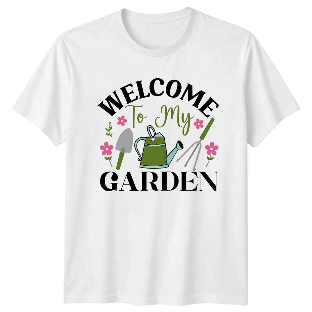 Welcome To My Garden TShirt Gardener Gift Floral Tee Hobbies S