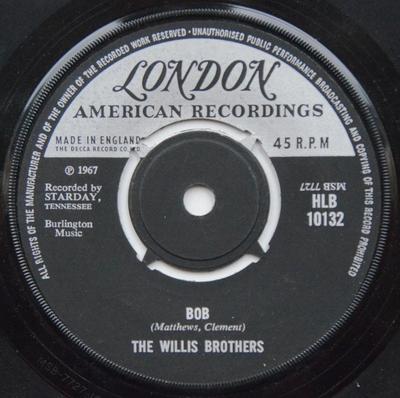 7inch Record WILLIS BROTHERS - Bob HLB10132 London Records, 1967 UK Folk Used