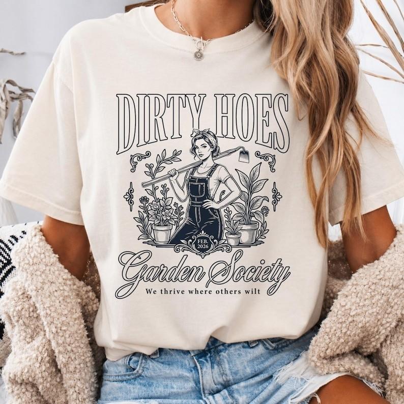 Dirty Hoes Garden Society T-Shirt Funny Gardening Graphic Tee