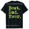 Best Dad Ever T Shirt for Father Family Husband Grandad Funny Birthday Gift Graphic Streetwear Short Sleeve T-shirt