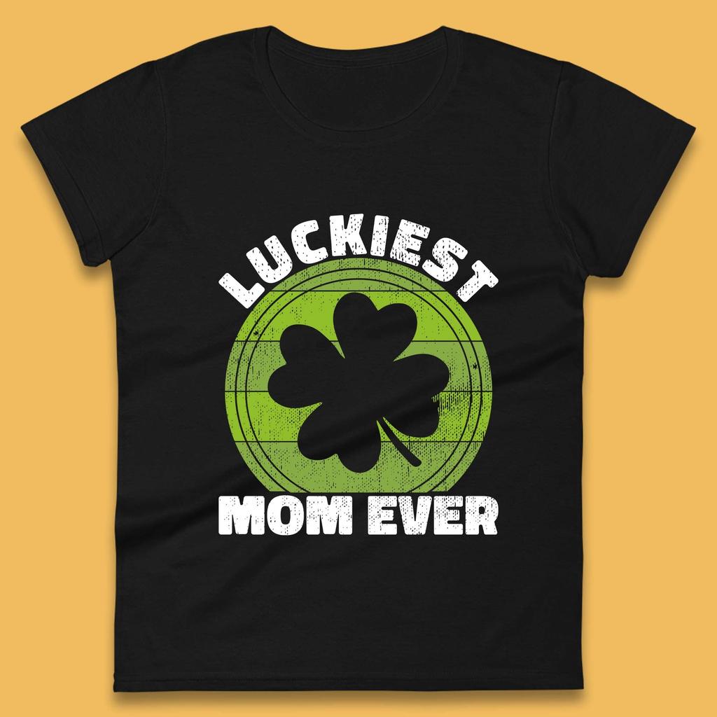 Luckiest Mom Ever Womens T-Shirt Mens Tops Tees Unisex