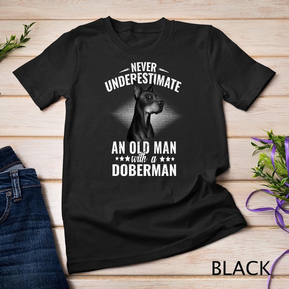

Never Underestimate An Old Man with Doberman Pinscher Dog Unisex T-shirt 2XL